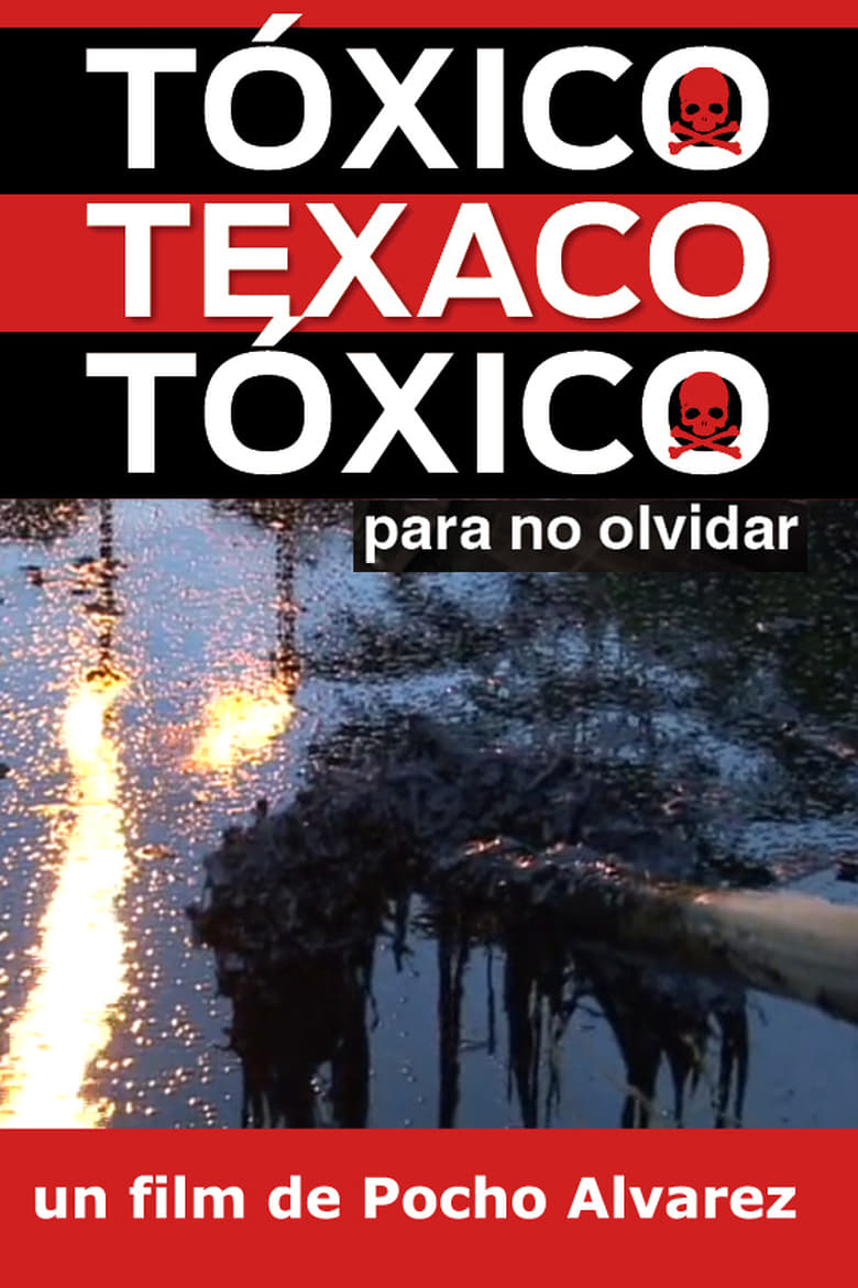 Poster of Tóxico, Texaco, Tóxico