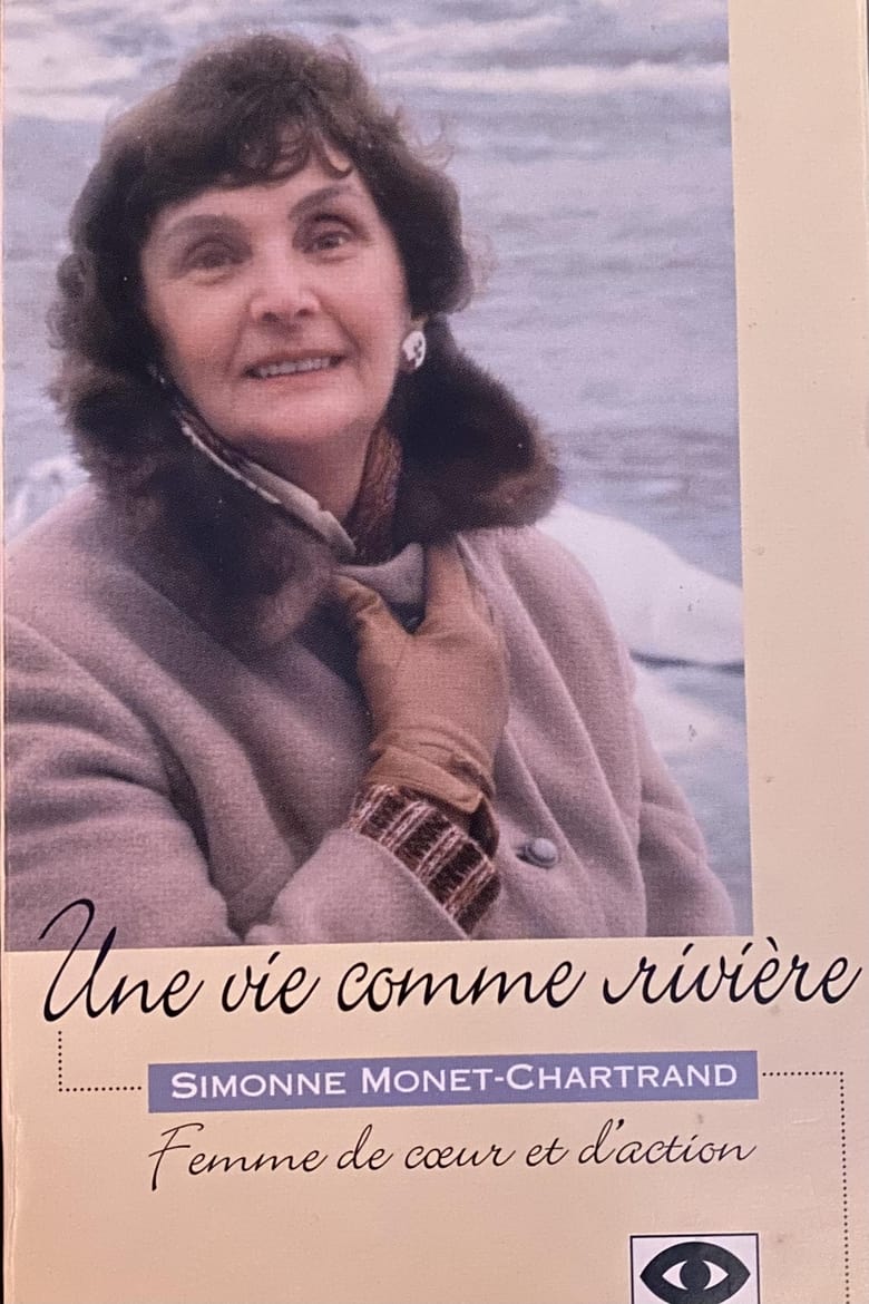 Poster of Une vie comme rivière : Simonne Monet-Chartrand