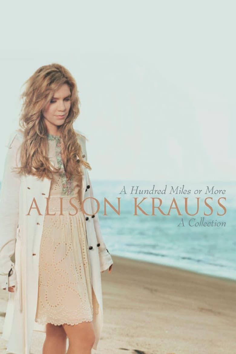 Poster of Alison Krauss | A Hundred Miles Or More