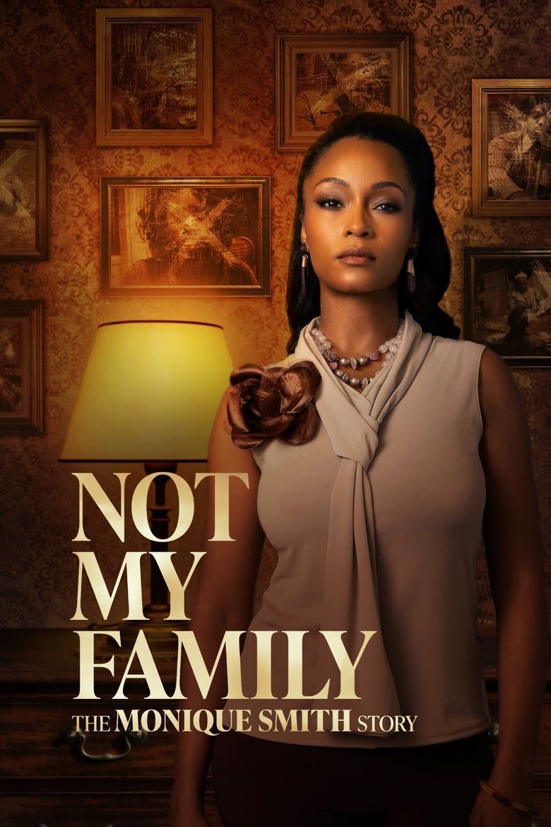 Poster of Not My Family: The Monique Smith Story