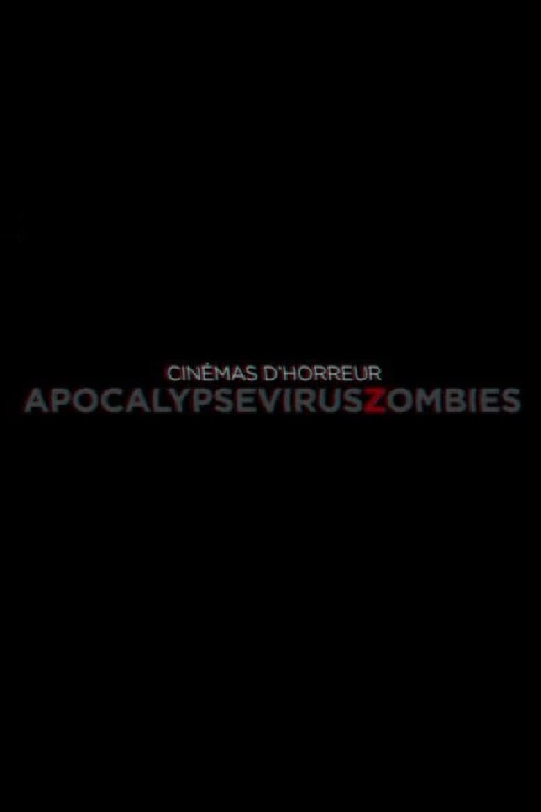 Poster of Cinémas d'Horreur - Apocalypse, Virus, Zombies