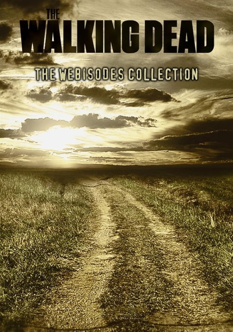 Poster of Episodes in The Walking Dead   Webisodes - Season 1 - Season 1