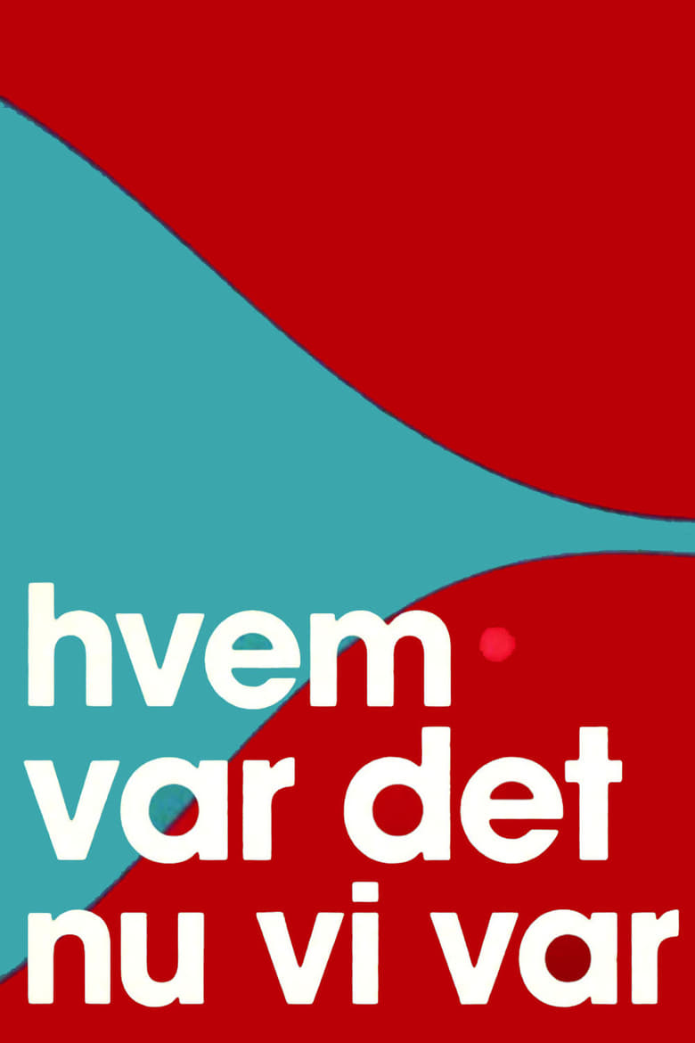 Poster of Hvem var det nu vi var