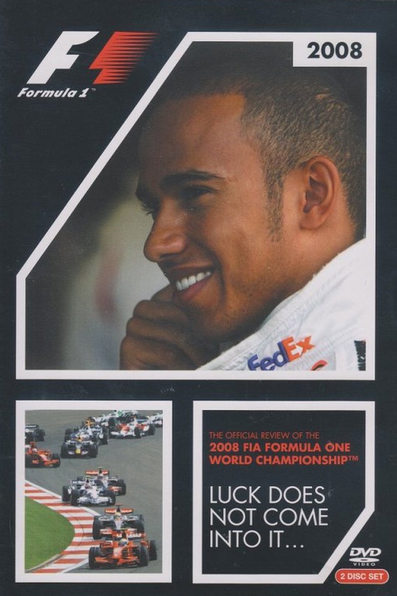 Poster of Luck Does Not Come Into It: The Official Review Of The 2008 FIA Formula One World Championship