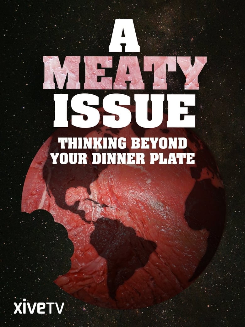 Poster of A Meaty Issue: Thinking Beyond Your Dinner Plate