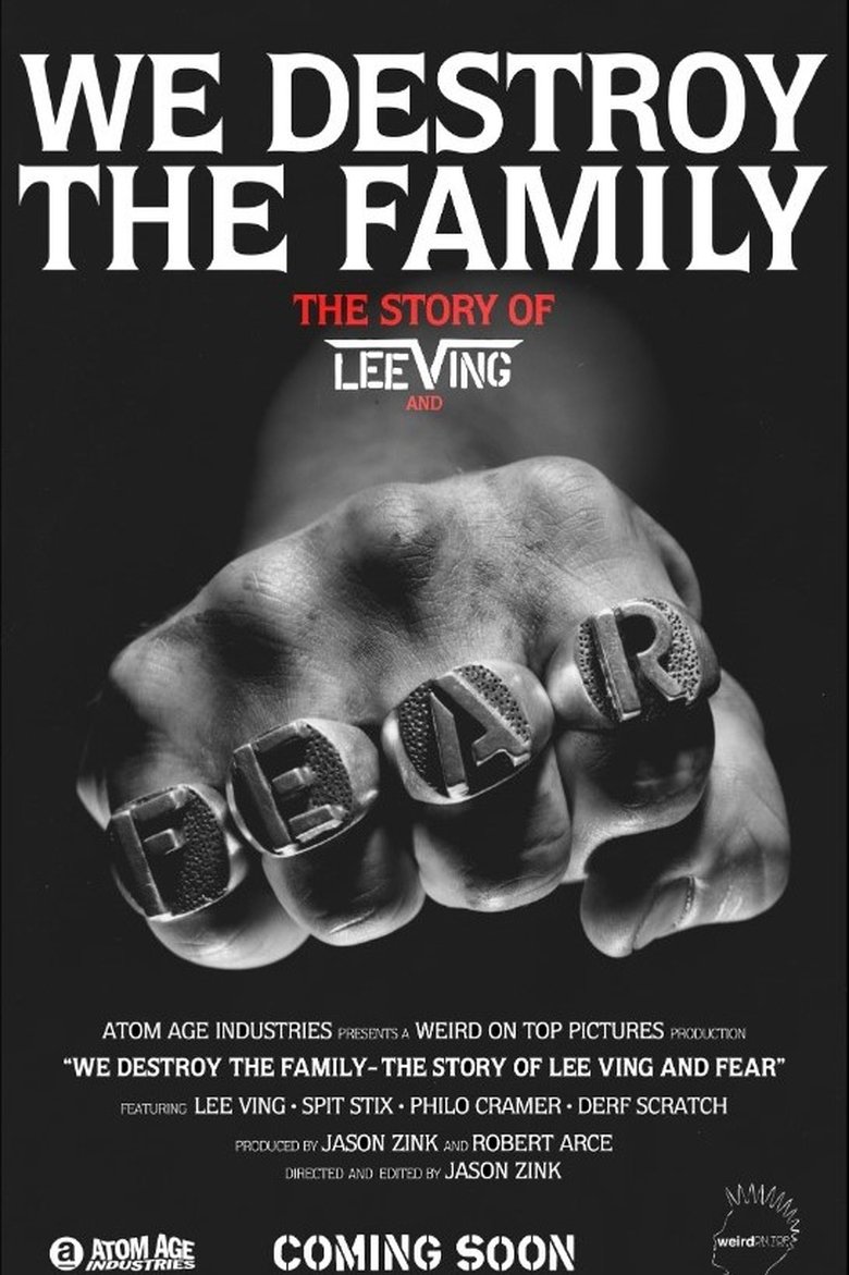 Poster of We Destroy the Family - The Story of Lee Ving and Fear