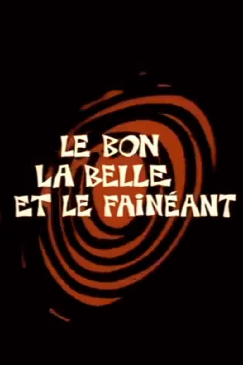 Poster of Le Bon, la Belle et le Fainéant