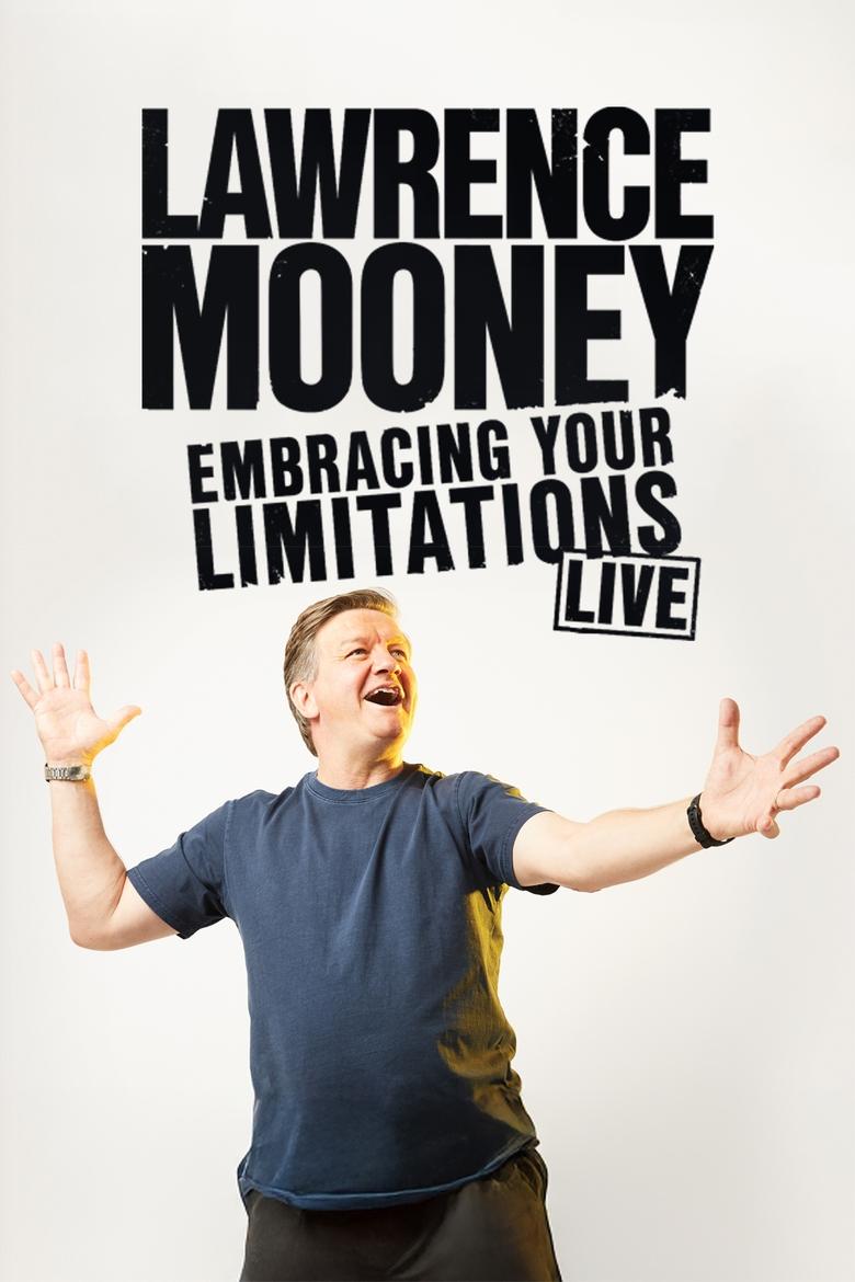 Poster of Lawrence Mooney: Embracing Your Limitations