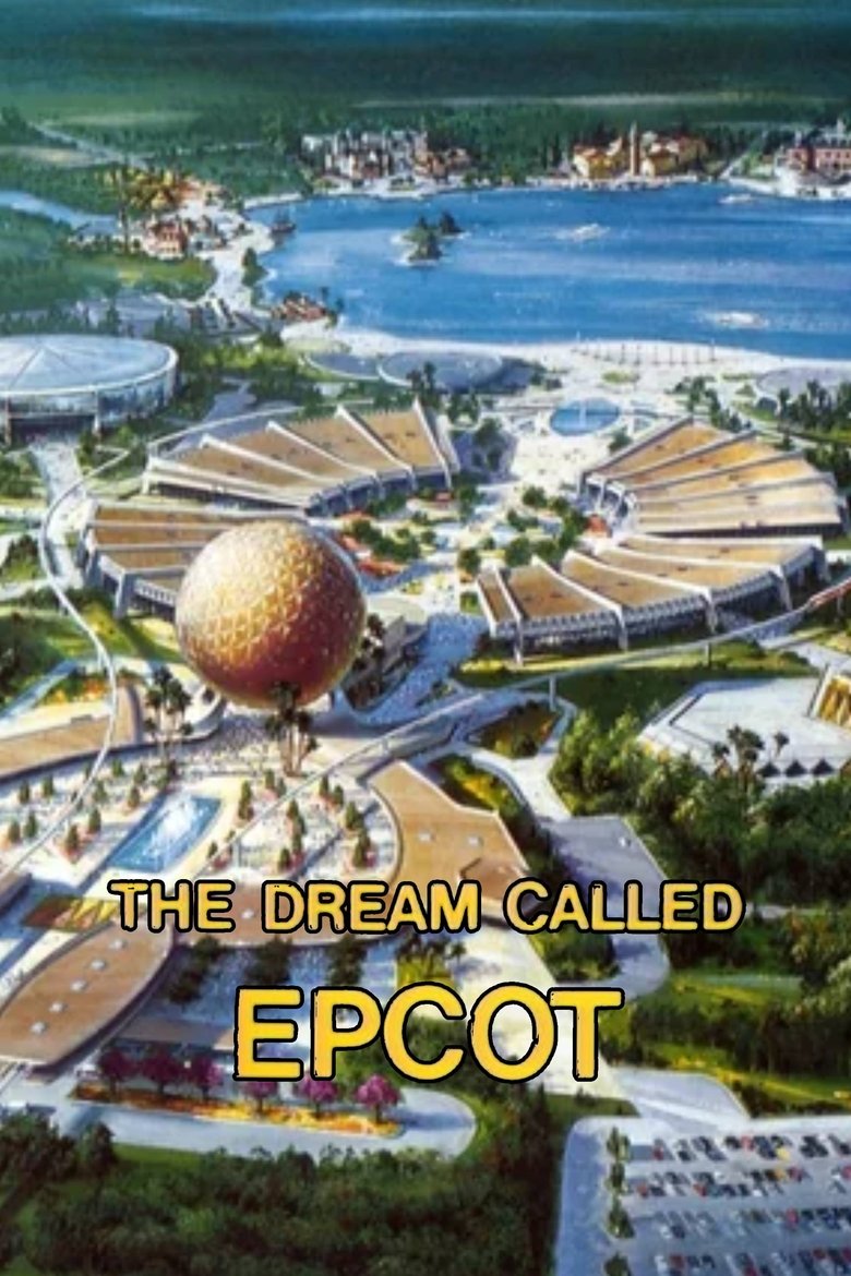 Poster of The Dream Called EPCOT