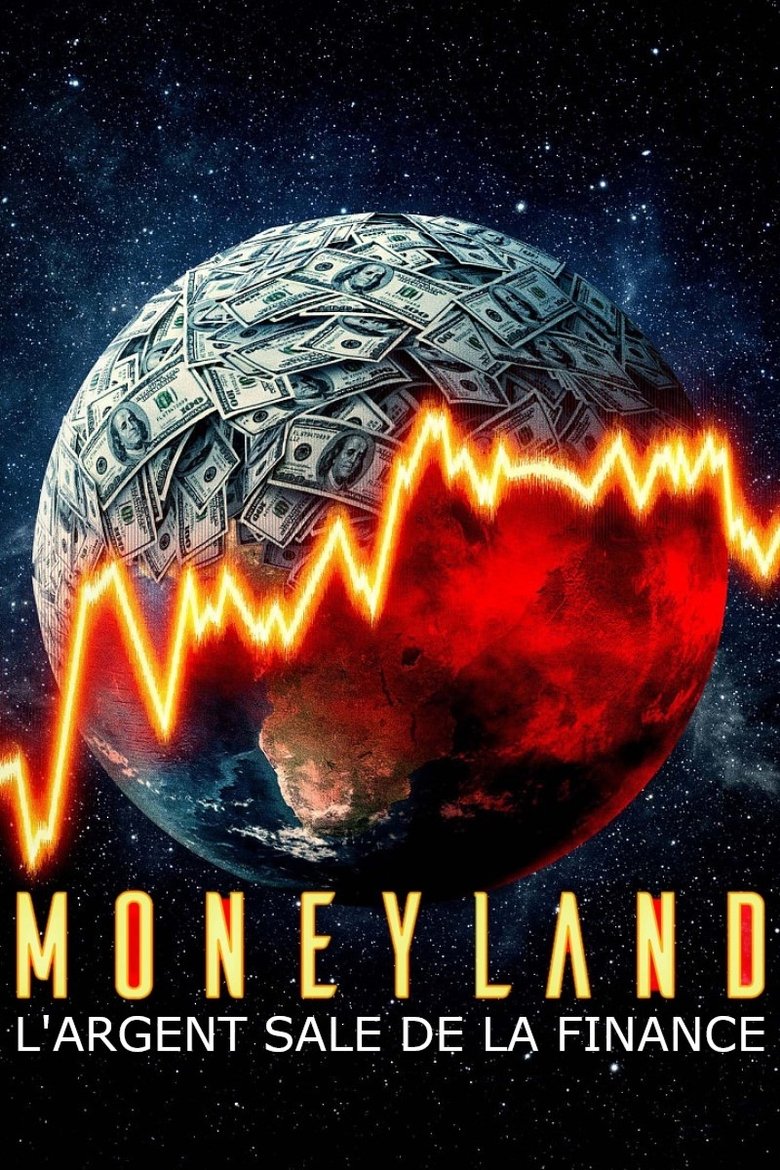 Poster of Moneyland, l'argent sale de la finance