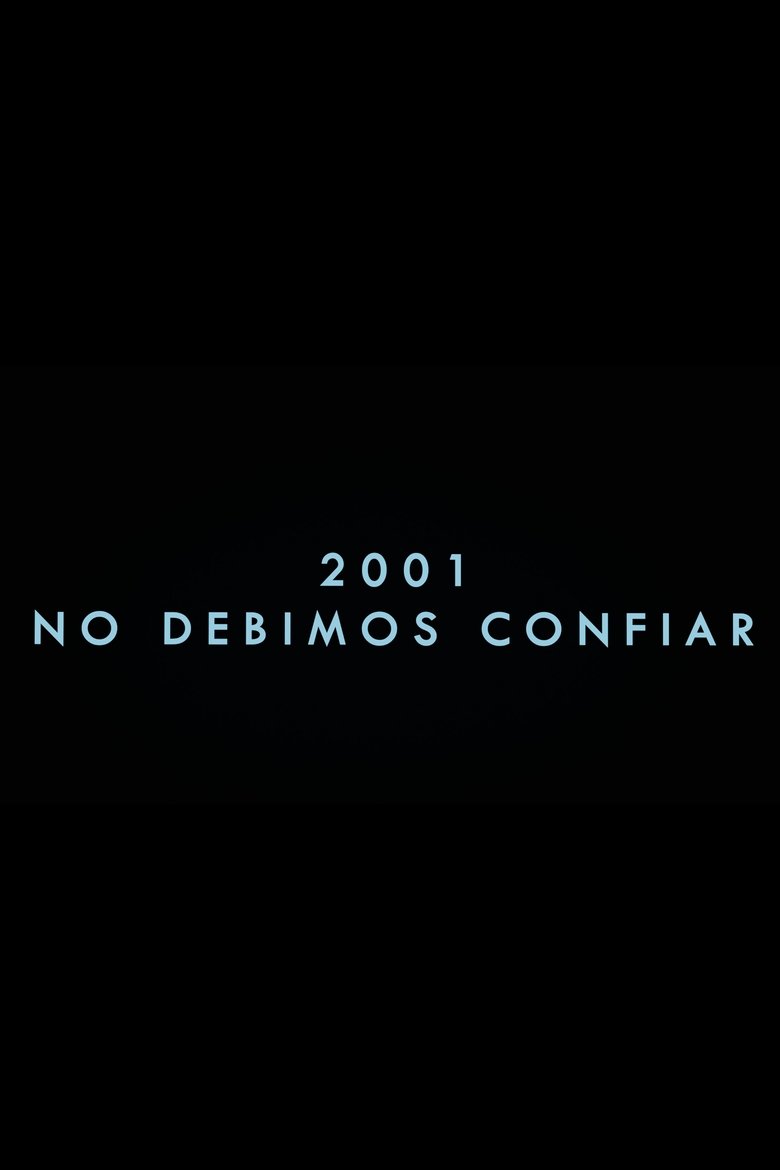 Poster of 2001 We Shouldn't Have Trusted