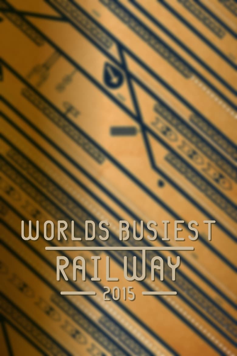 Poster of Episodes in World's Busiest Railway - Season 1 - Season 1