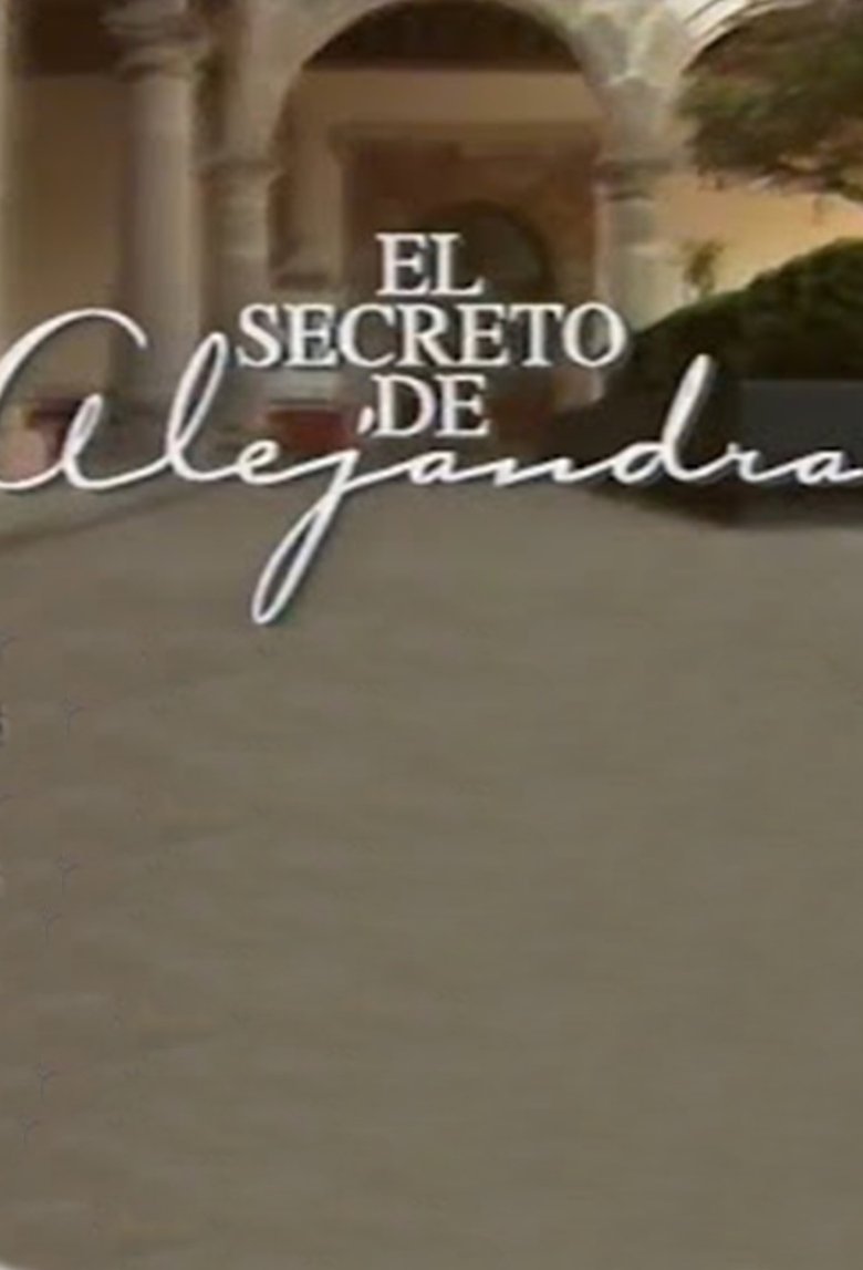 Poster of Episodes in El Secreto De Alejandra - Season 1 - Season 1