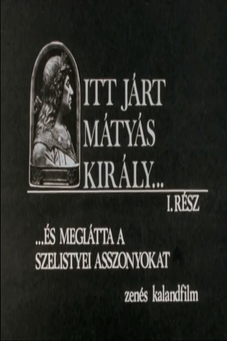 Poster of Itt járt Mátyás király