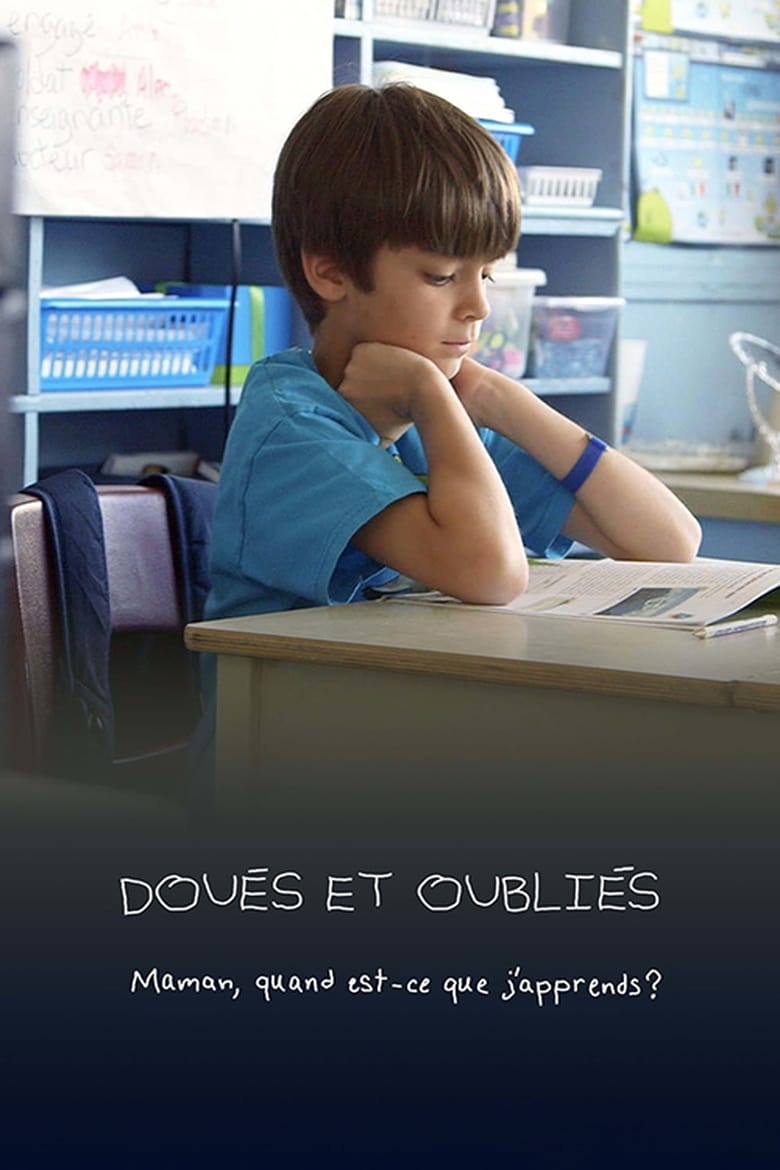 Poster of Doués et oubliés : maman, quand est-ce que j'apprends?