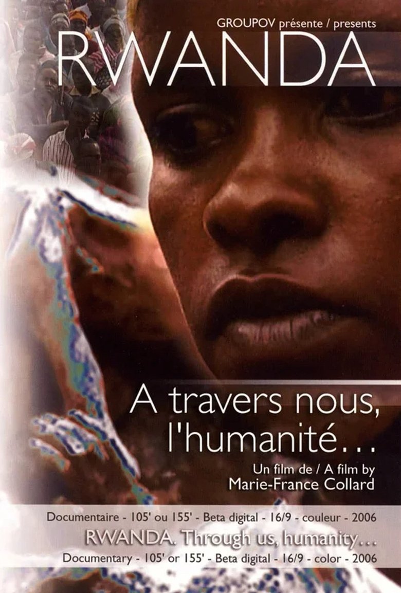 Poster of Rwanda, à travers nous l'humanité