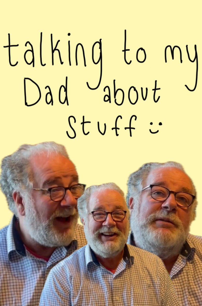 Poster of Talking to my dad about stuff