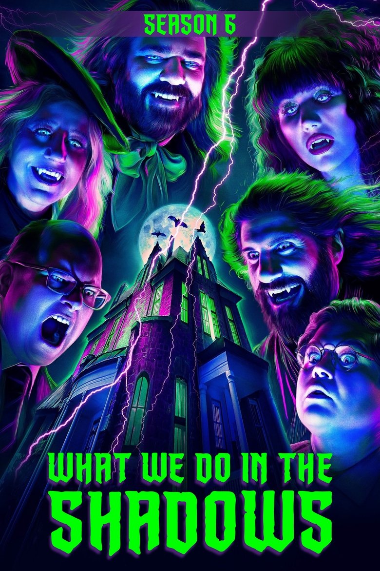 Poster of Episodes in What We Do In The Shadows - Season 6 - Season 6