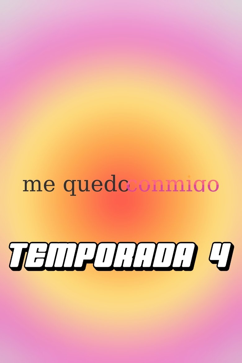 Poster of Episodes in Me Quedo Conmigo - Season 4 - Season 4