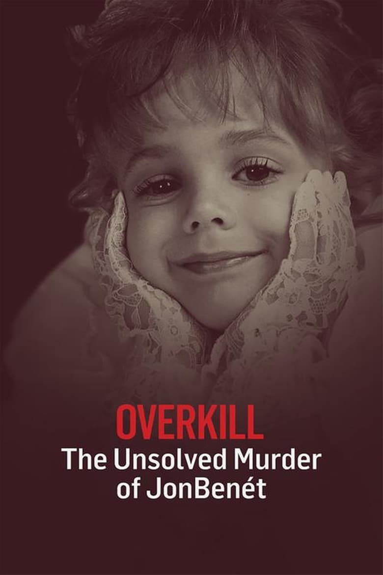 Poster of OverKill: The Unsolved Murder of JonBenet Ramsey