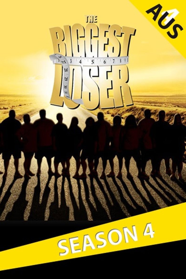 Poster of Episodes in The Biggest Loser Australia - Season 4 - Season 4