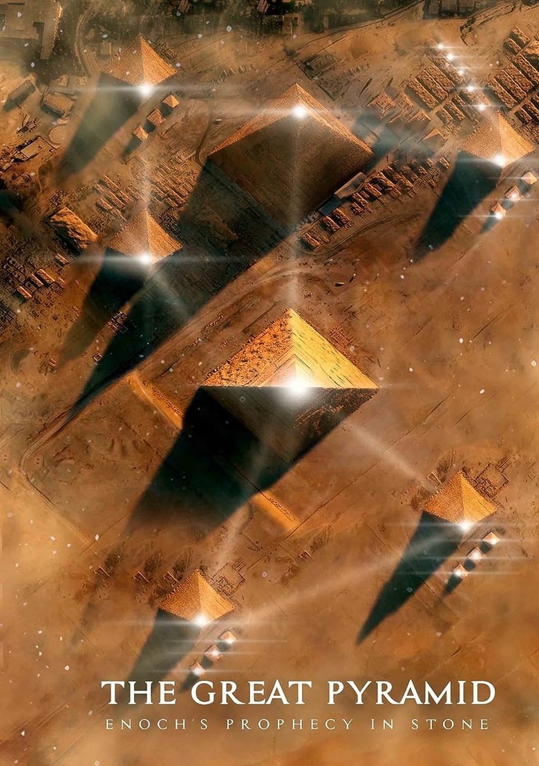 Poster of The Great Pyramid: Enoch's Prophecy in Stone