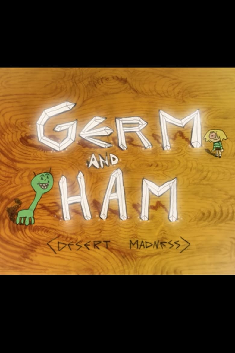 Poster of Germ and Ham: Desert Madness