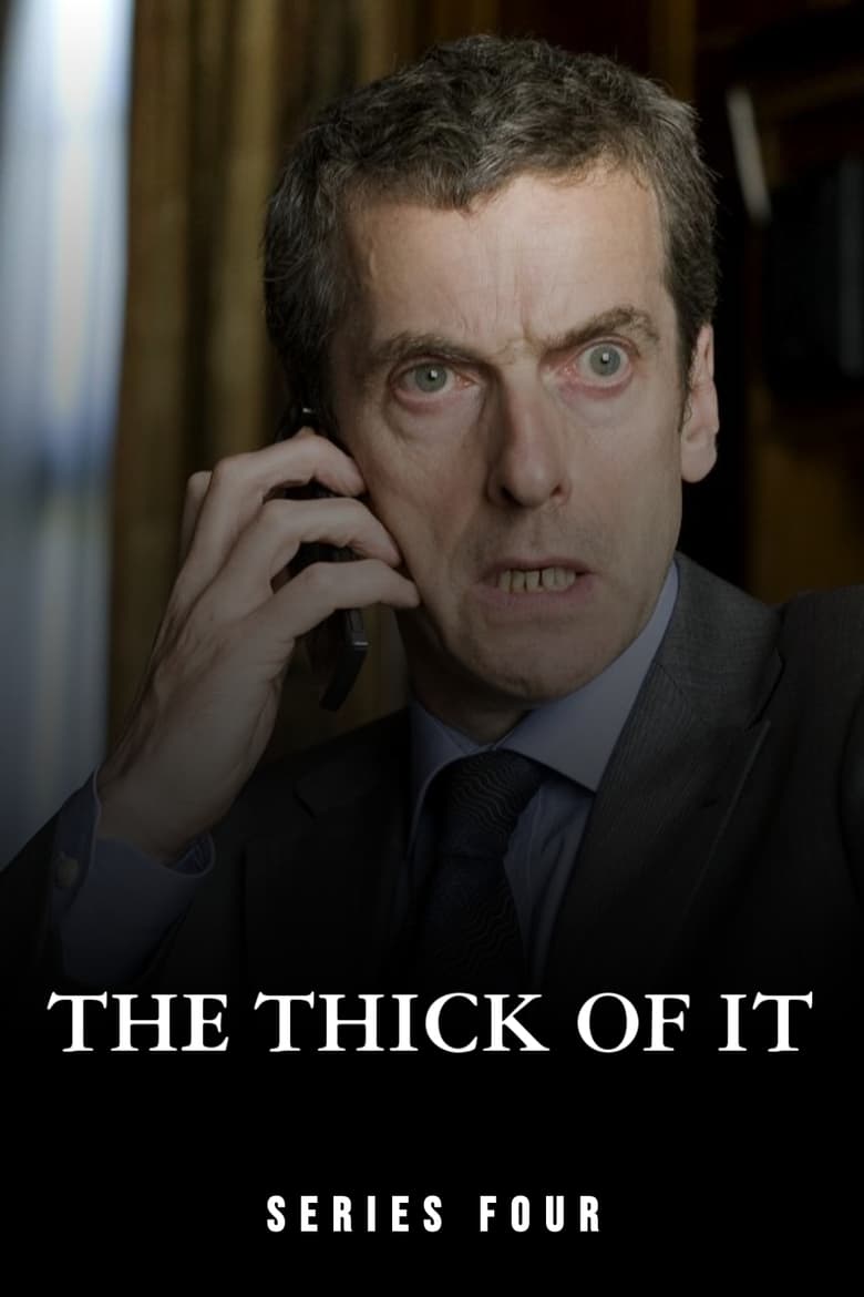 Poster of Episodes in The Thick Of It - Season 4 - Season 4