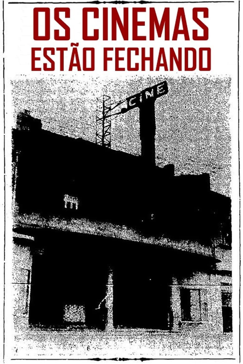 Poster of Os cinemas estão fechando