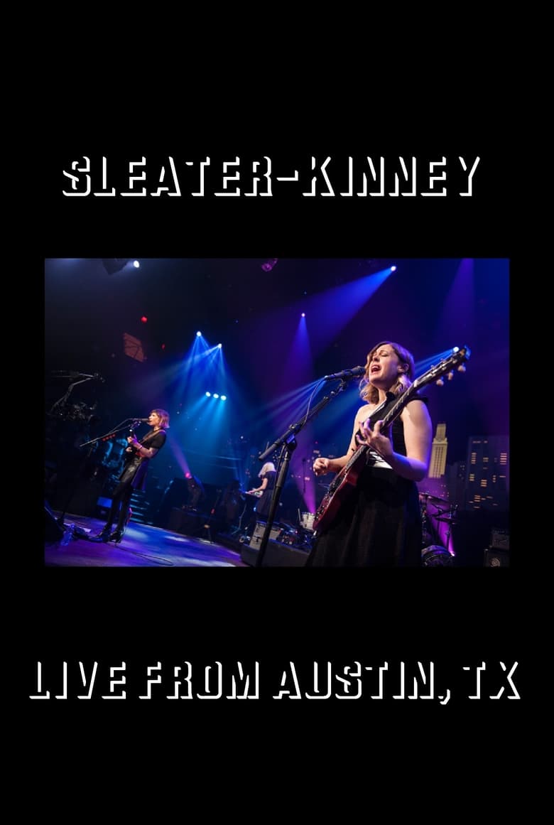 Poster of Sleater-Kinney: Live from Austin, TX