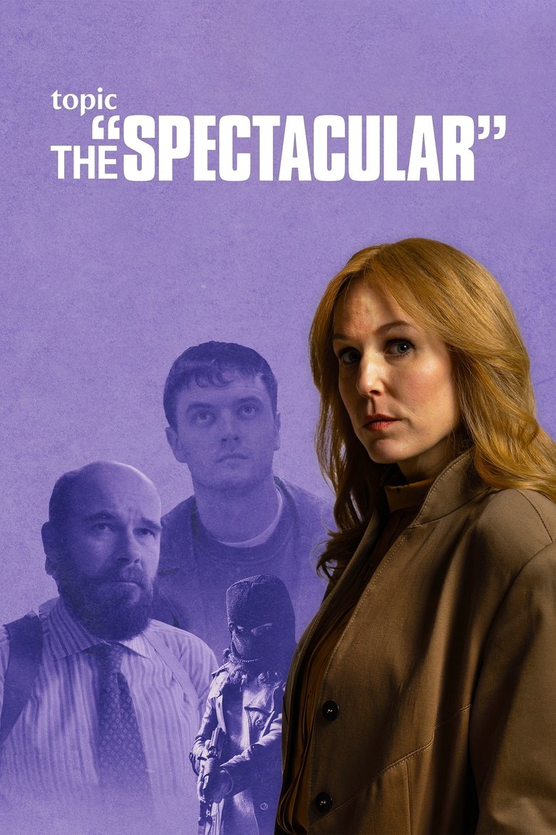 Poster of Episodes in The Spectacular - Miniseries - Miniseries