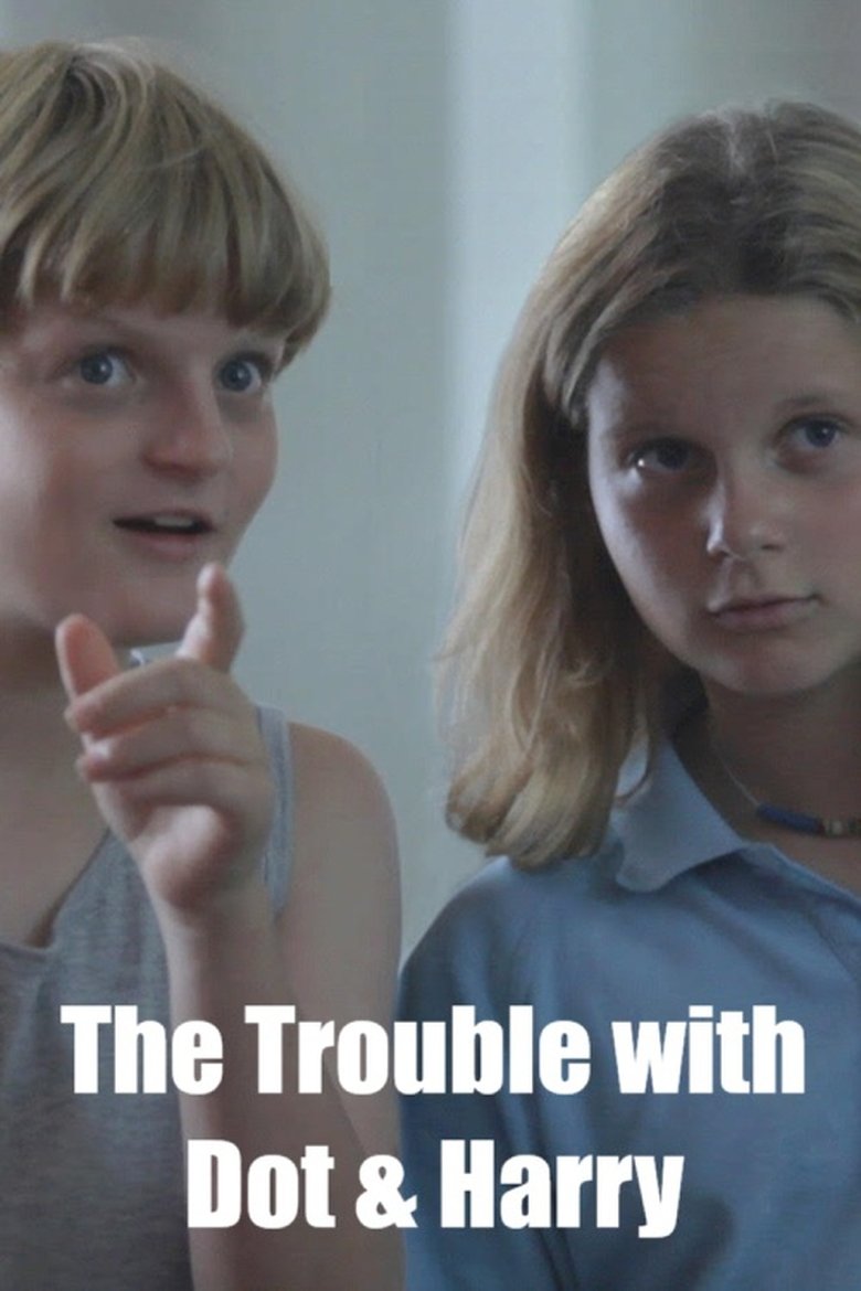 Poster of The Trouble with Dot & Harry