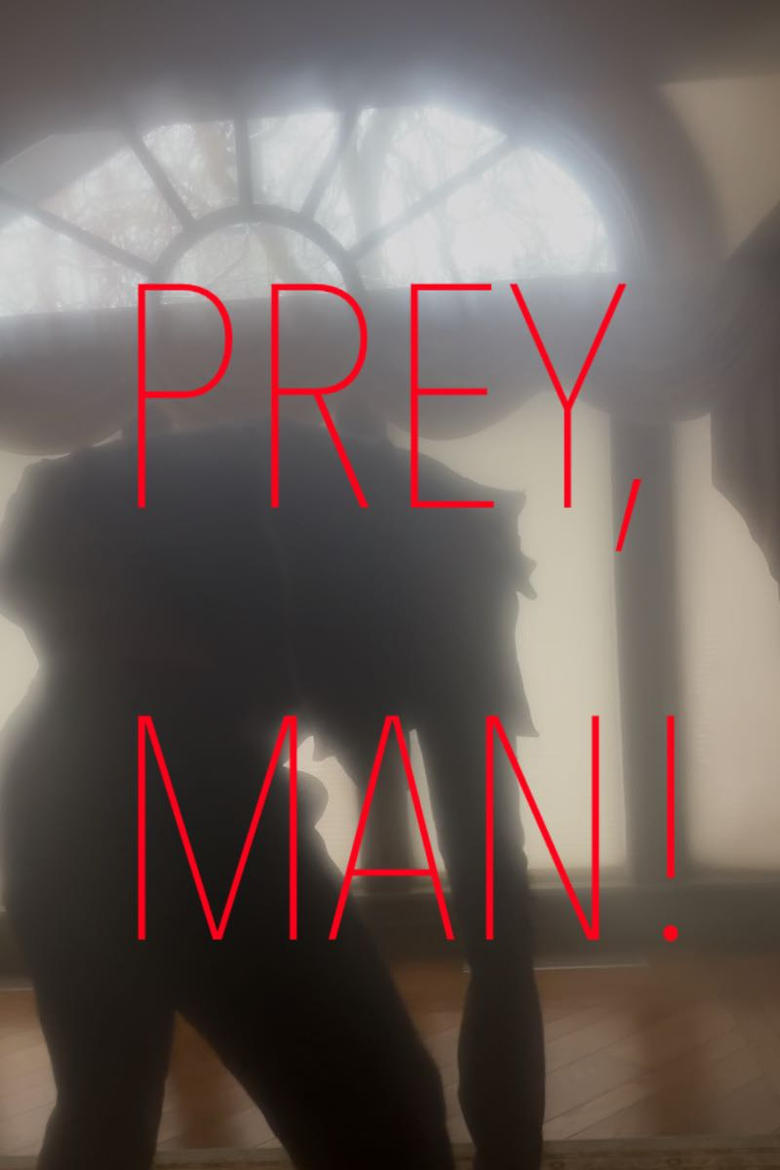 Poster of Prey, Man!