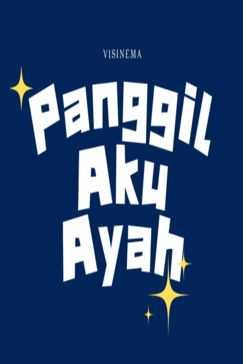 Poster of Panggil Aku Ayah