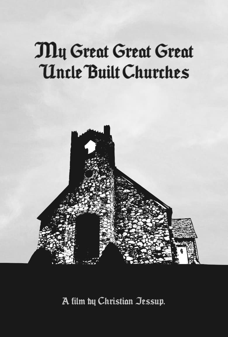 Poster of My Great Great Great Uncle Built Churches