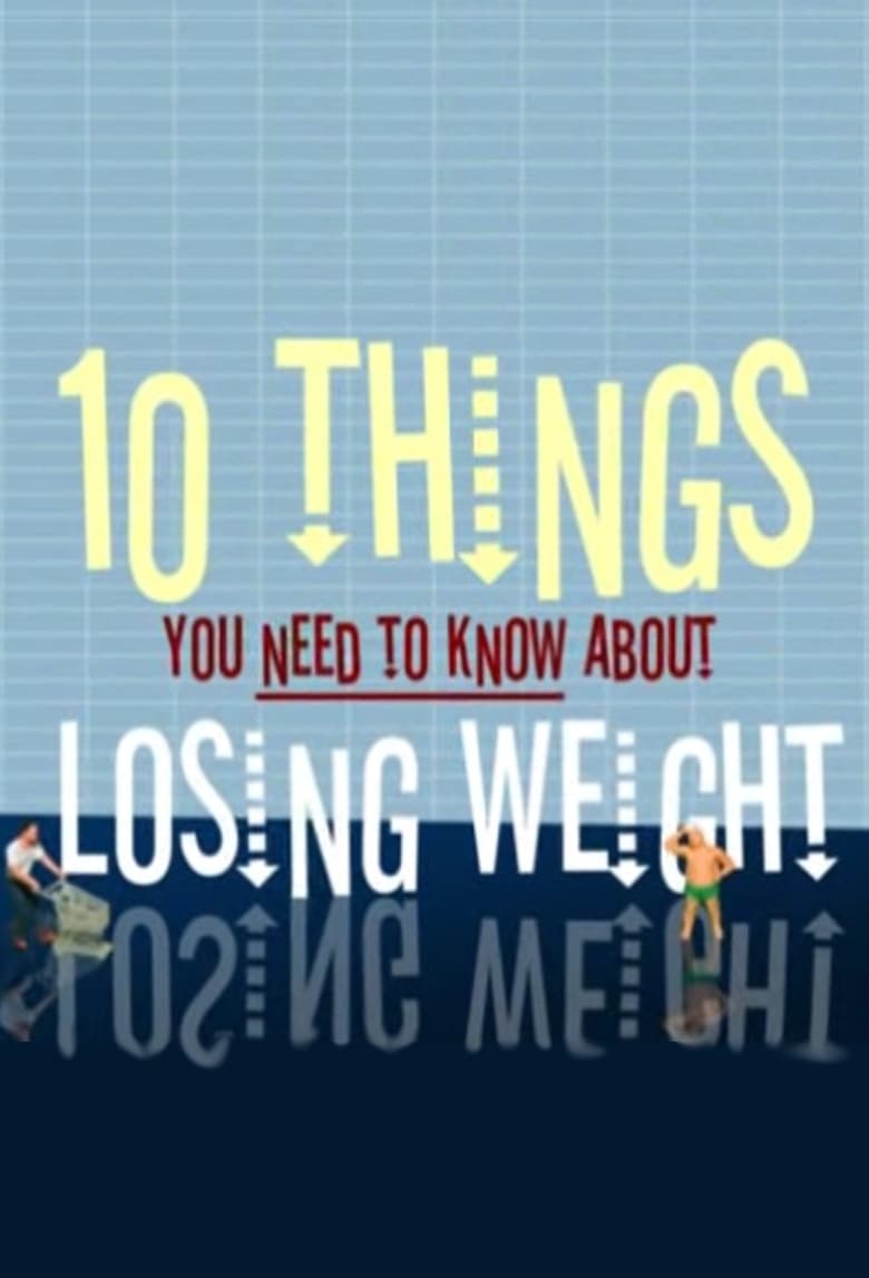 Poster of 10 Things You Need to Know About Losing Weight