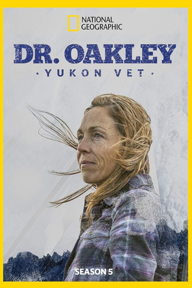 Poster of Episodes in Dr. Oakley, Yukon Vet - Season 5 - Season 5