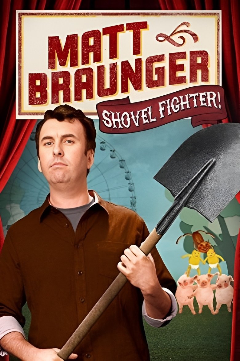 Poster of Matt Braunger: Shovel Fighter
