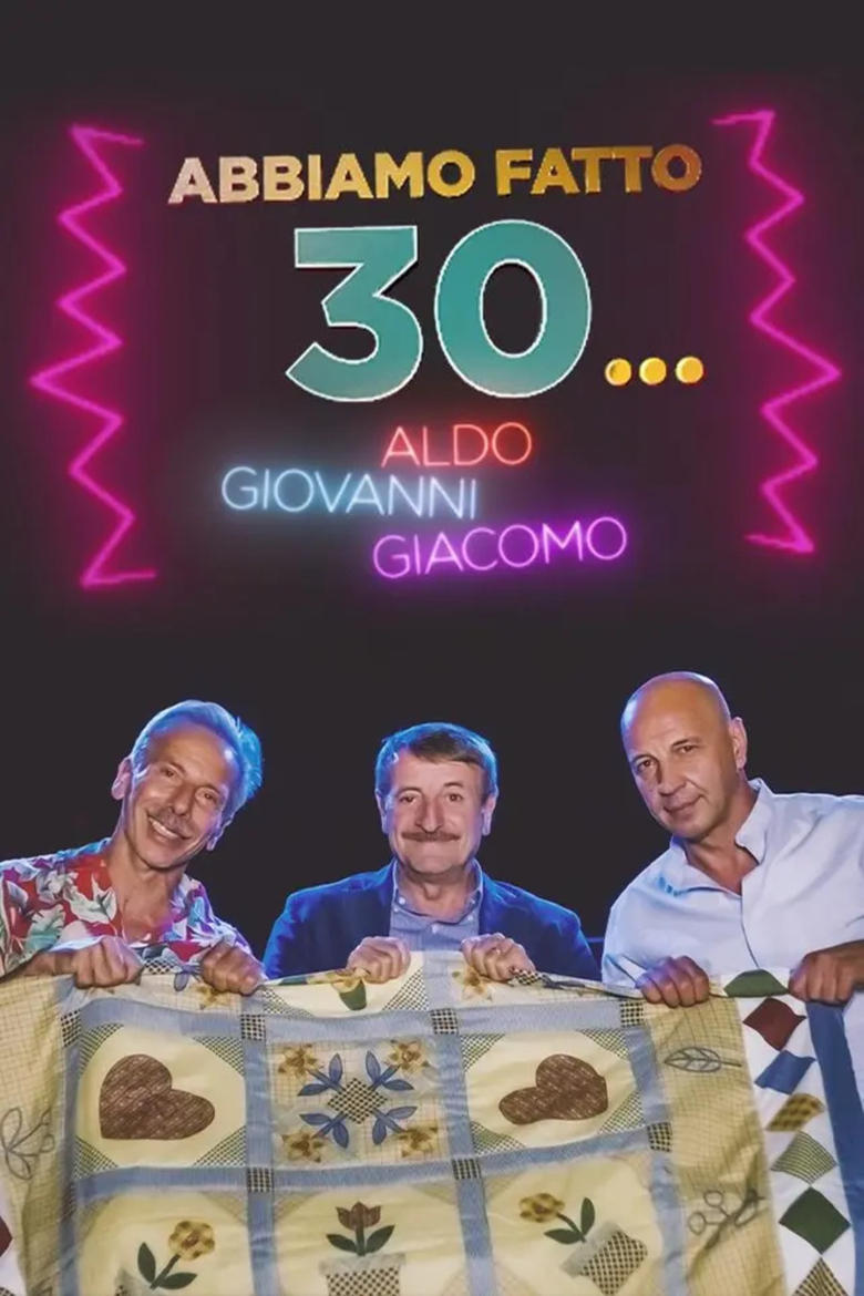 Poster of Abbiamo fatto 30...