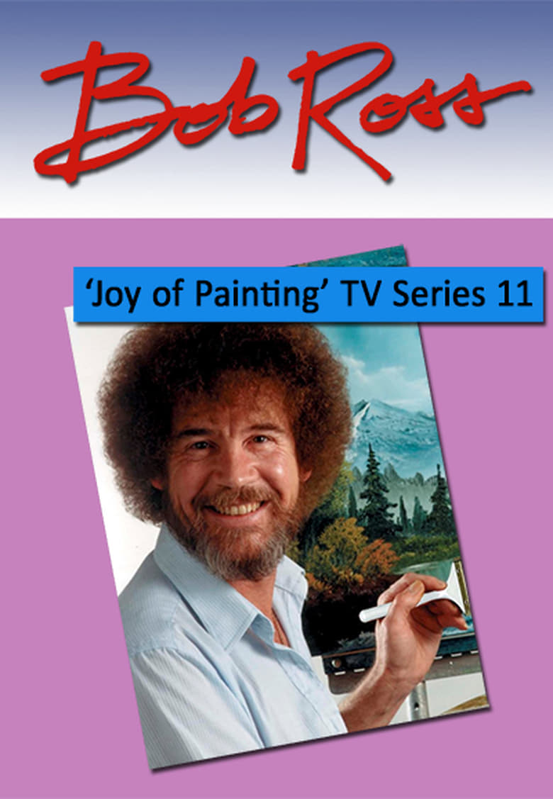 Poster of Episodes in The Joy Of Painting - Season 11 - Season 11