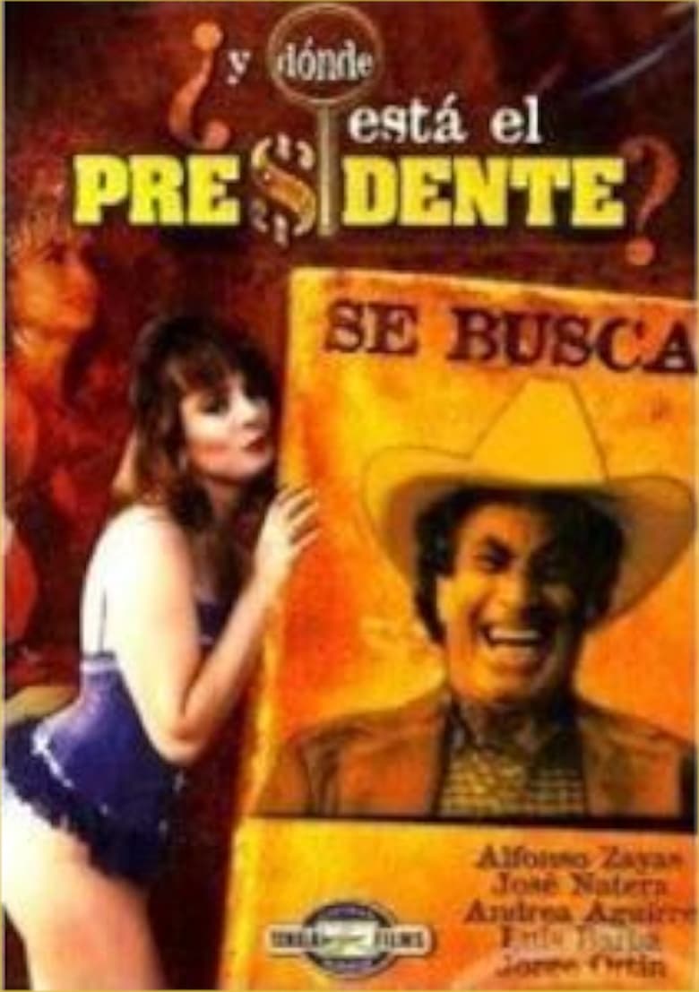 Poster of ¿Y dónde está el presidente?