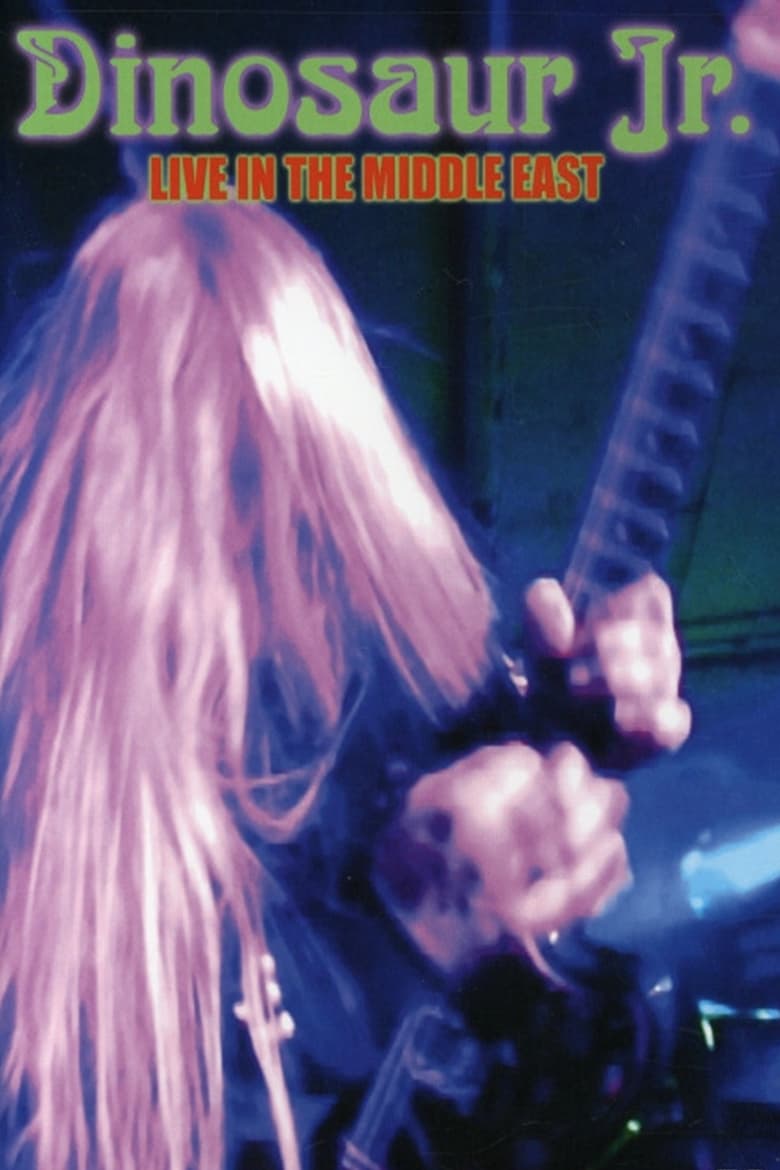 Poster of Dinosaur Jr: Live in the Middle East