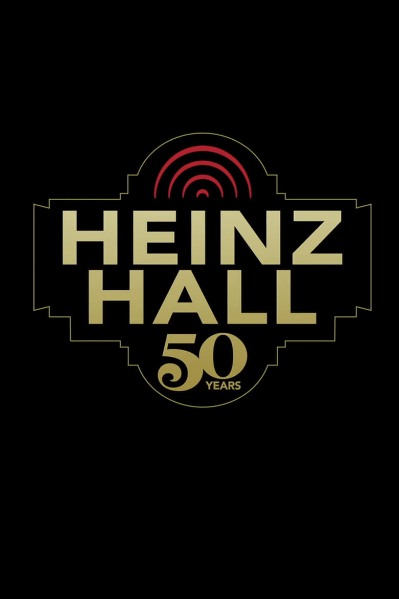 Poster of HISTORY OF HEINZ HALL - 50TH ANNIVERSARY