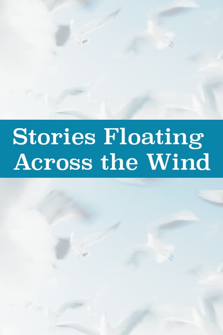 Poster of Stories Floating on the Wind