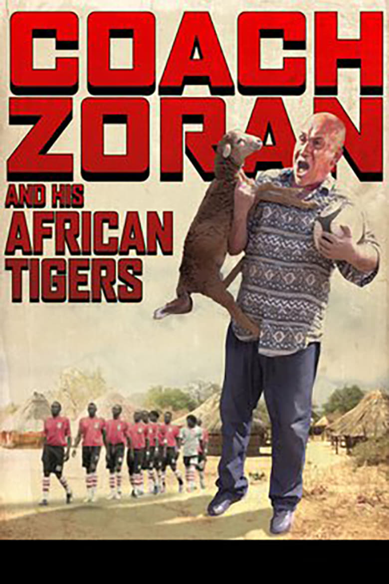 Poster of Coach Zoran and His African Tigers