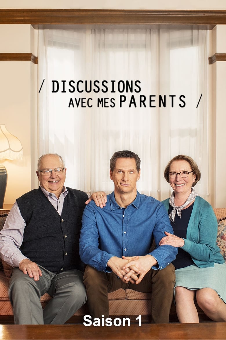 Poster of Episodes in Discussions Avec Mes Parents - Season 1 - Season 1