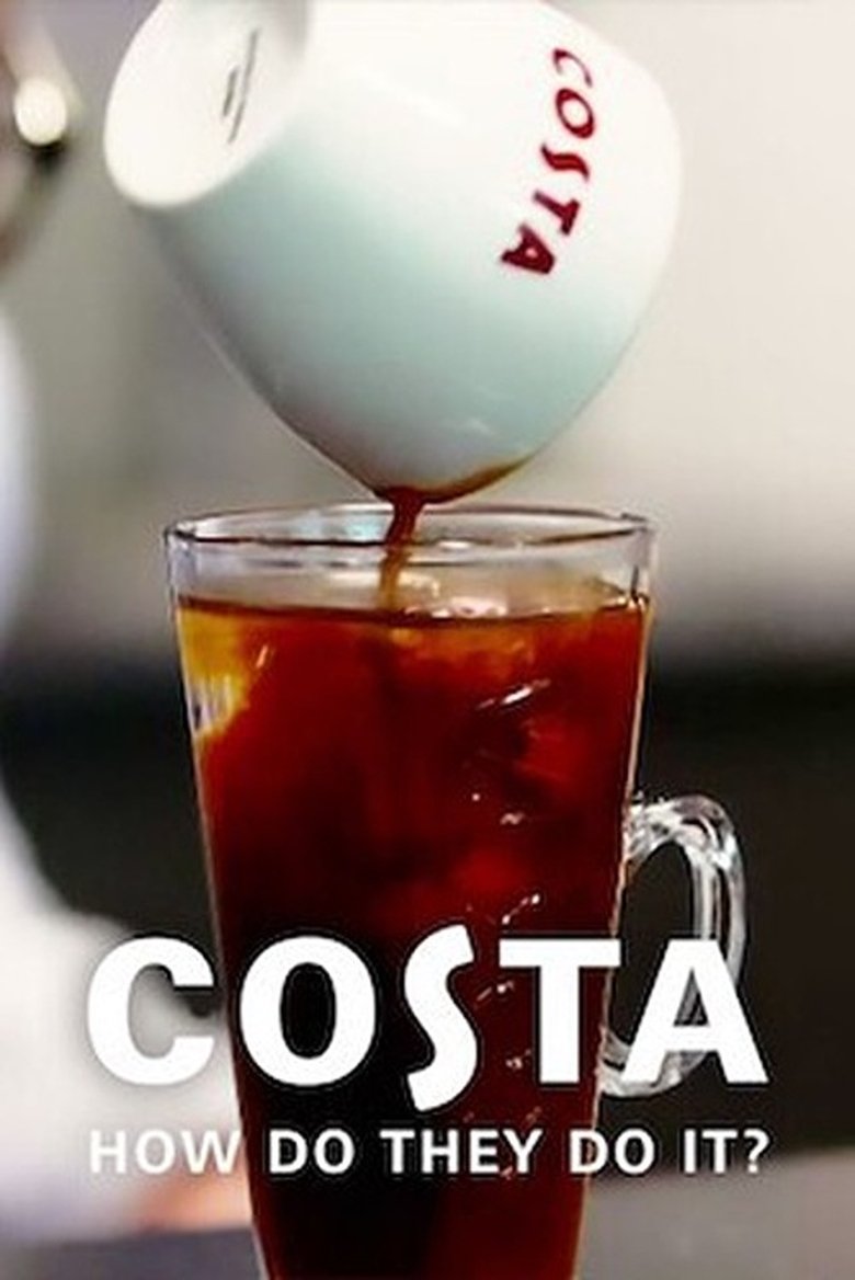 Poster of Costa: How Do They Do It?