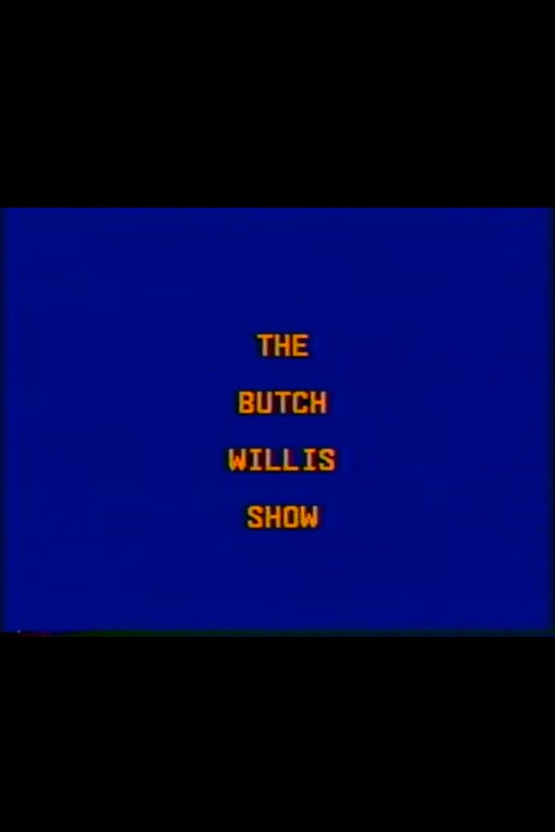 Poster of The Butch Willis Show