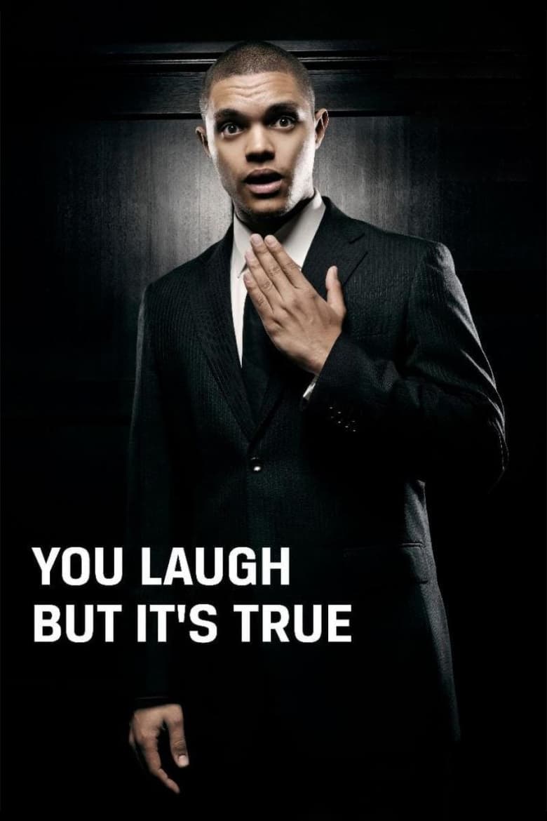 Poster of Trevor Noah: You Laugh But It's True