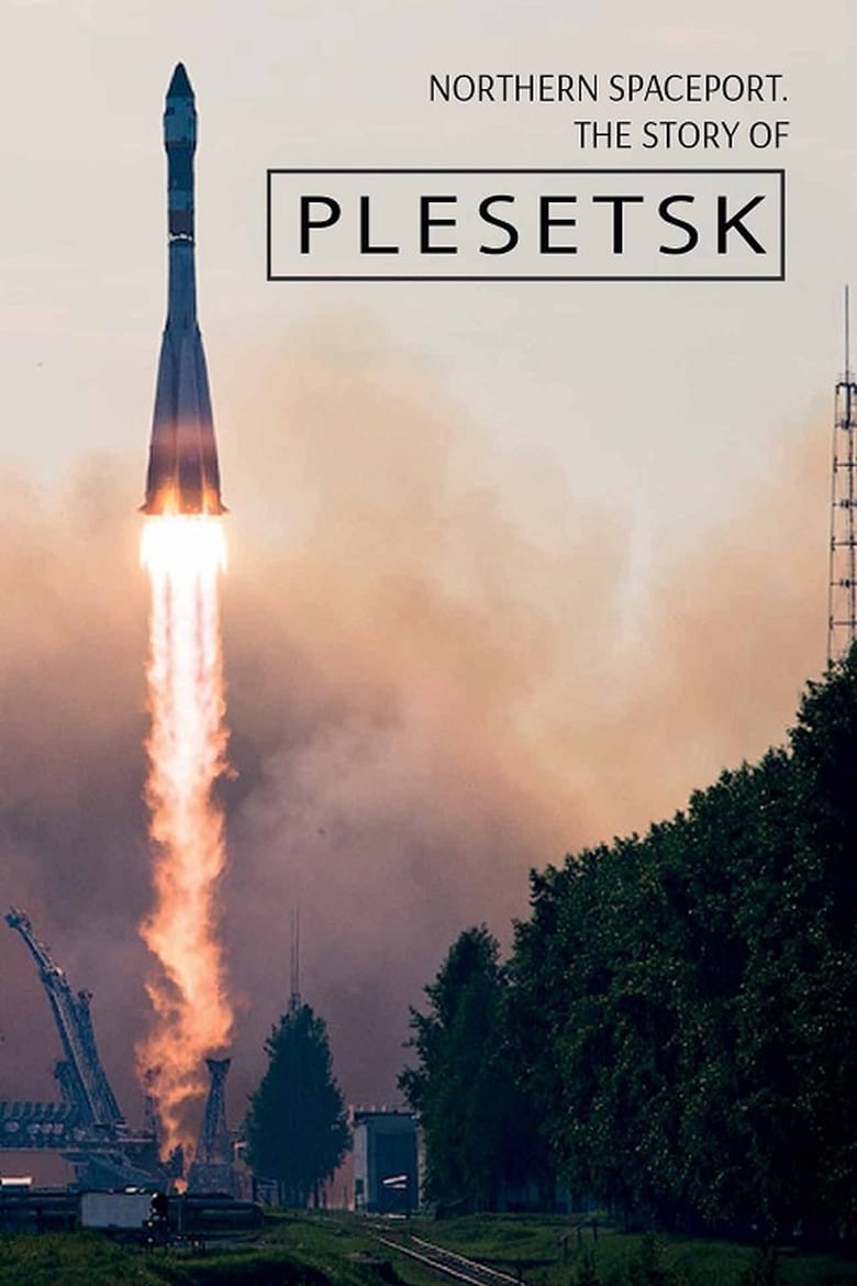 Poster of Northern Spaceport. The Story of Plesetsk